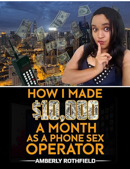 How I made $10K a month as a phone sex operator